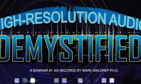 High Resolution Audio Demystified: Session at AIX